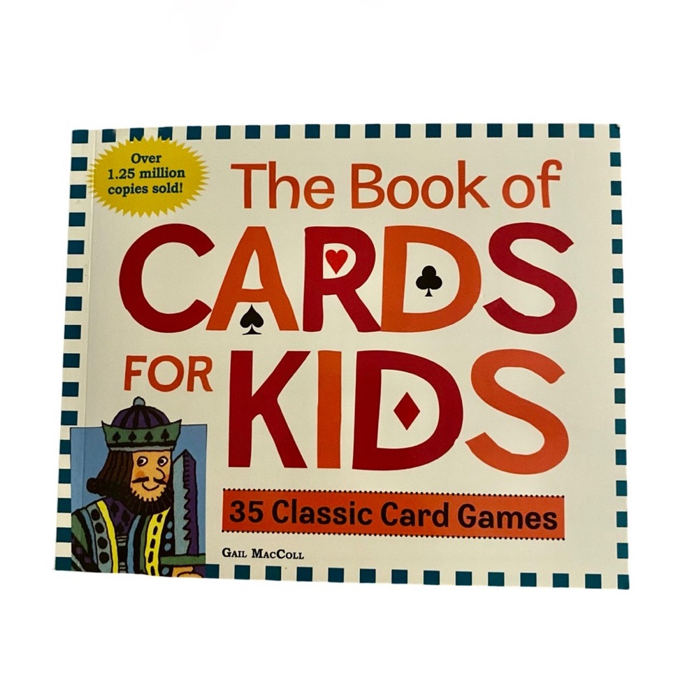 The Book of Cards for Kids 35 Classic Card Games